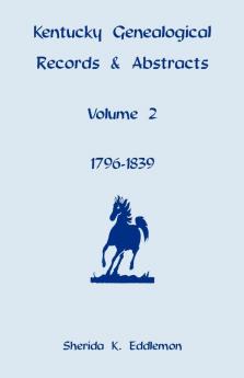 Kentucky Genealogical Records and Abstracts Volume 2