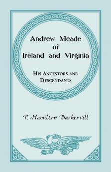 Andrew Meade of Ireland and Virginia
