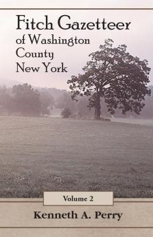 Fitch Gazetteer of Washington County New York Volume 2