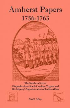 Amherst Papers 1756-1763. the Southern Sector