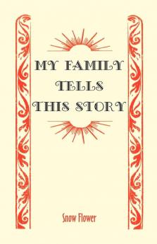 My Family Tells This Story