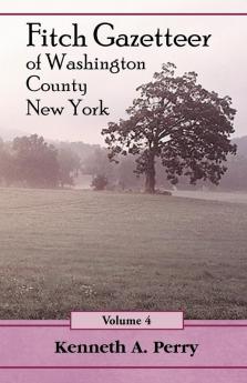 Fitch Gazetteer of Washington County New York Volume 4