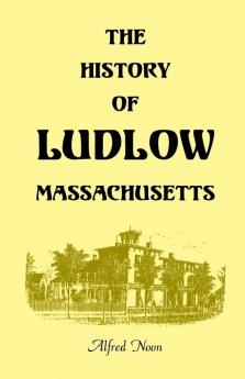 The History of Ludlow Massachusetts