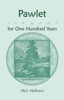 Pawlet Vermont for One Hundred Years