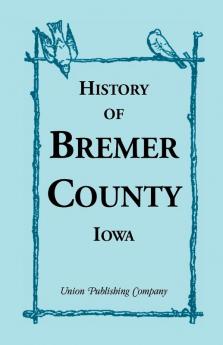 History of Bremer County Iowa