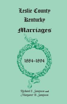 Leslie County Kentucky Marriages 1884-1894