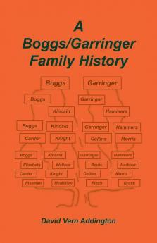 A Boggs/Garringer Family History