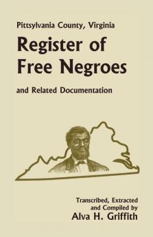 Pittsylvania County Virginia Register of Free Negroes and Related Documentation
