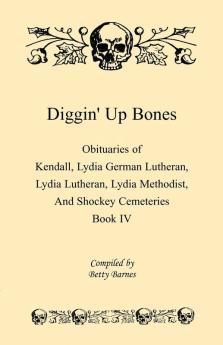 Diggin' Up Bones Book IV