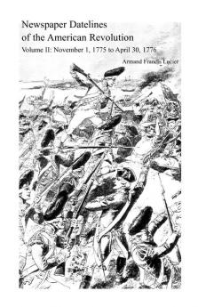 Newspaper Datelines of the American Revolution Volume 2