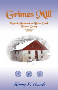 Grimes Mill Kentucky Landmark on Boone Creek Fayette County