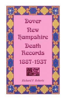 Dover New Hampshire Death Records 1887-1937