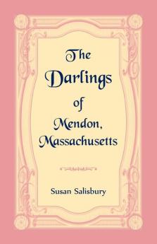 The Darlings of Mendon Massachusetts