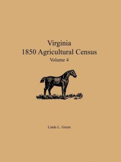 Virginia 1850 Agricultural Census Volume 4