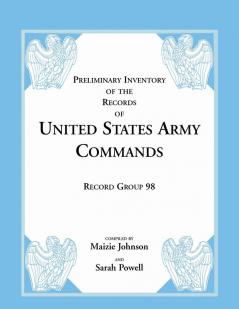 Preliminary Inventory of the Records of United States Army Commands