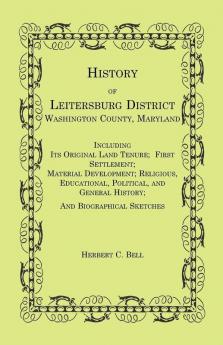 History of Leitersburg District Washington County Maryland