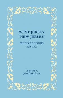 West Jersey New Jersey Deed Records 1676-1721