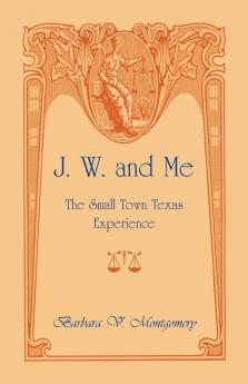 J. W. and Me