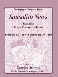 Newspaper Extracts from Sausalito News Sausalito Marin County California