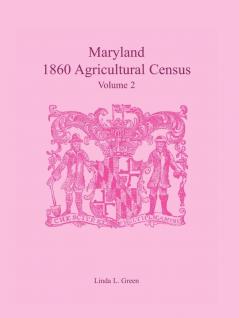 Maryland 1860 Agricultural Census Volume 2