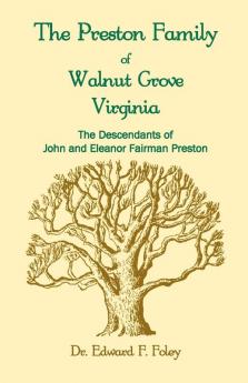 The Prestons of Walnut Grove Virginia