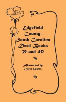 Edgefield County South Carolina Deed Books 39 and 40