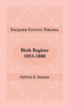 Fauquier County Virginia Birth Register 1853-1880