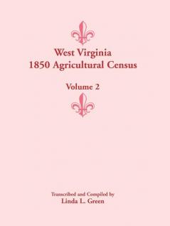 West Virginia 1850 Agricultural Census Volume 2