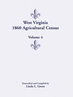 West Virginia 1860 Agricultural Census Volume 4