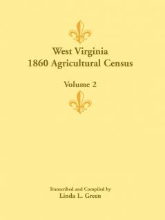 West Virginia 1860 Agricultural Census Volume 2