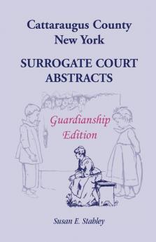 Cattaraugus County New York Surrogate Court Abstracts