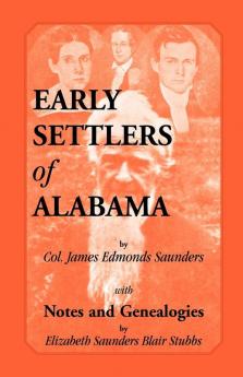 Early Settlers of Alabama with Notes and Genealogies