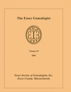 The Essex Genealogist Volume 25 2005