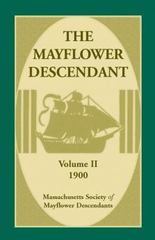 The Mayflower Descendant Volume 2 1900