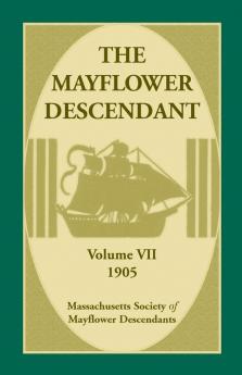 The Mayflower Descendant Volume 7 1905