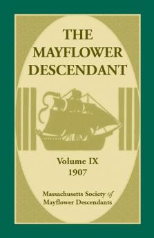 The Mayflower Descendant Volume 9 1907