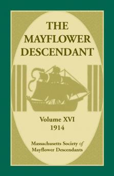 The Mayflower Descendant Volume 16 1914
