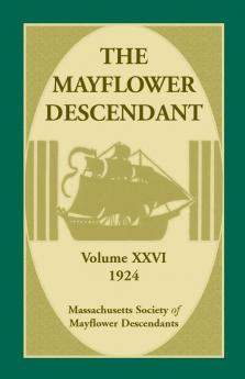 The Mayflower Descendant Volume 26 1924
