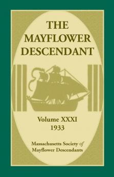 The Mayflower Descendant Volume 31 1933