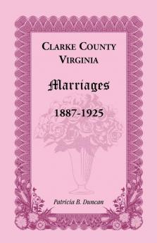 Clarke County Virginia Marriages 1887-1925