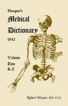 Hooper's Medical Dictionary 1843. Volume 2 K-Z