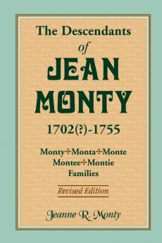 The Descendants of Jean Monty 1702(?)-1755