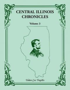 Central Illinois Chronicles Volume 3