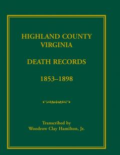 Highland County Virginia Death Records 1853-1898