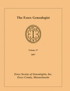 The Essex Genealogist Volume 27 2007