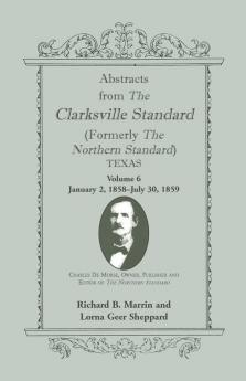 Abstracts from the Clarksville [Texas] Standard (formerly the Northern Standard)