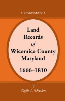Land Records Wicomico County Maryland 1666-1810