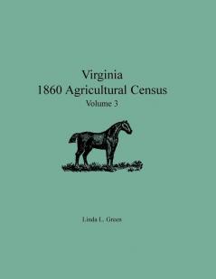 Virginia 1860 Agricultural Census Volume 3