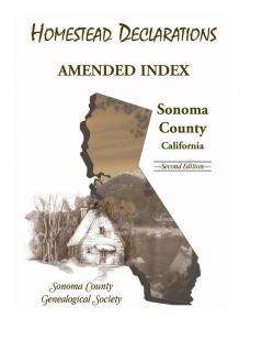 Homestead Declarations Amended Index Sonoma County California Second Edition