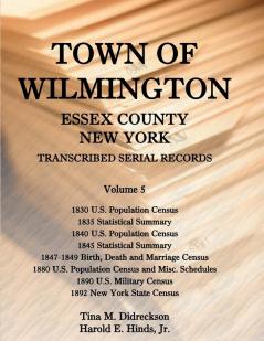 Town of Wilmington Essex County New York Transcribed Serial Records Volume 5
